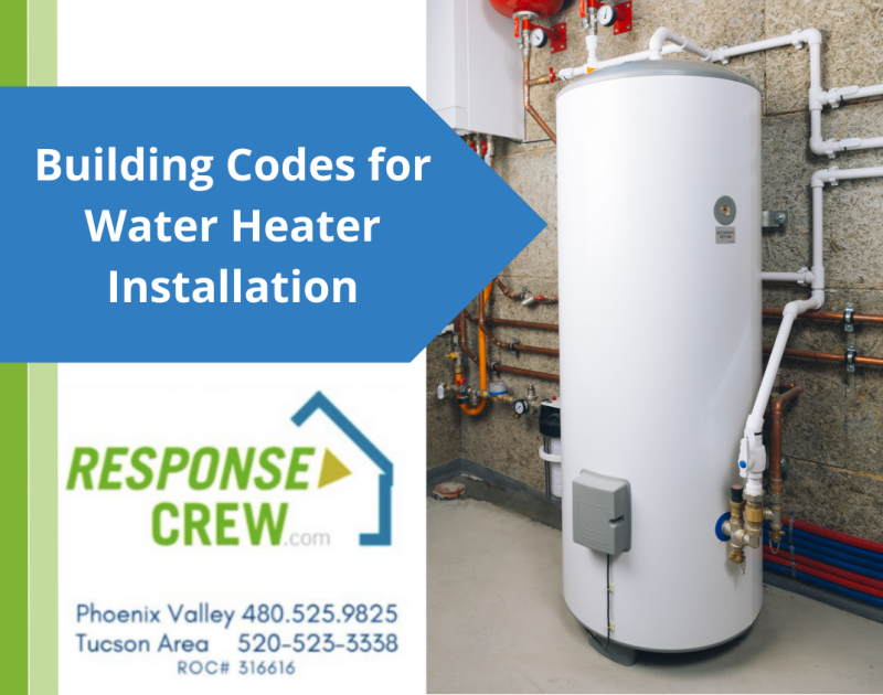 Building Codes for Water heater installation In Arizona Response Crew